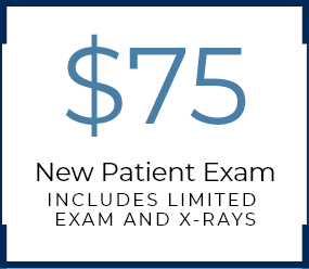 $75 New Patient Dental Visit